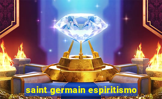 saint germain espiritismo